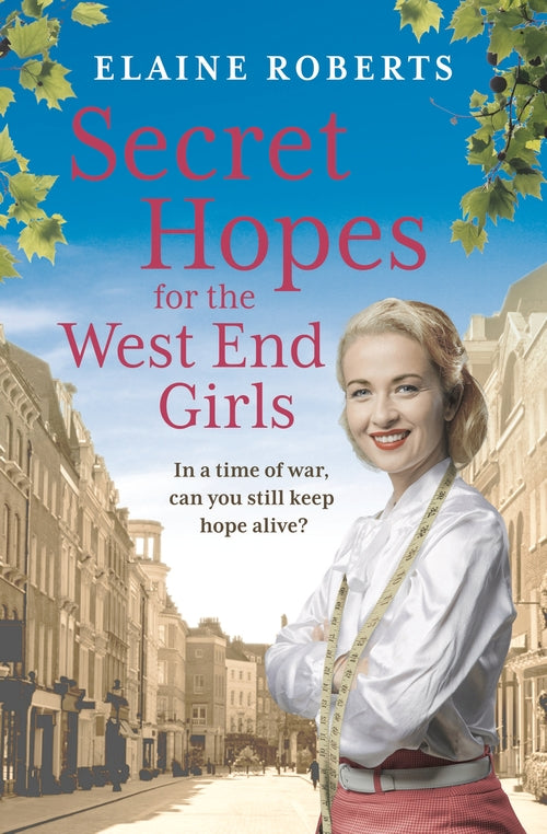 Secret Hopes for the West End Girlsaking wartime historical saga