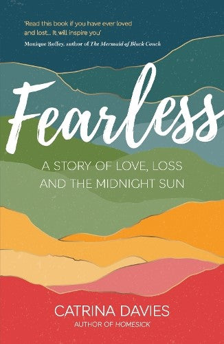 Fearless: A Story of Love, Loss and the Midnight Sun