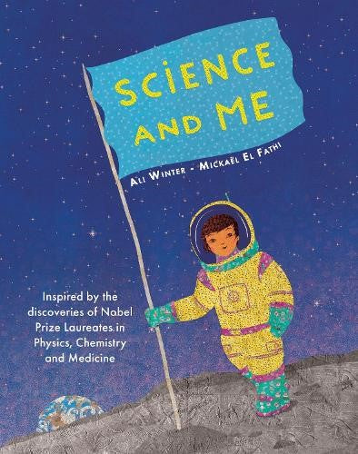 Science and Me: Inspired by the Discoveries of Nobel Prize Laureates in Physics,