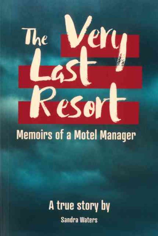 The Very Last Resort : Memoirs of a Motel Manager