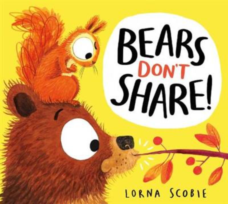 Bears Don't Share!
						    (Paperback)