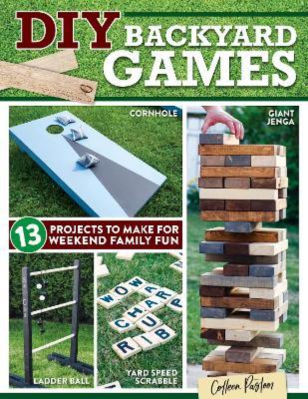 DIY Backyard Games : 12 Projects to Make for Weekend Family Fun