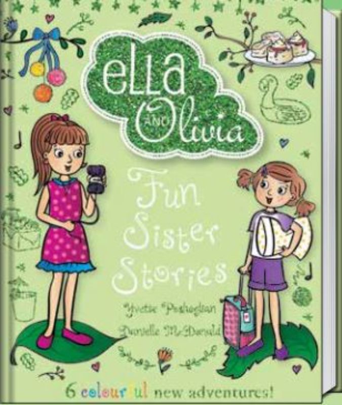 Fun Sister Stories (Ella and Olivia: Treasury #6)
						    (Hardback)