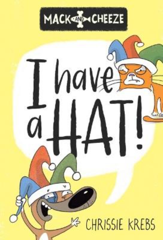 I Have a Hat! (Mack and Cheeze #1)